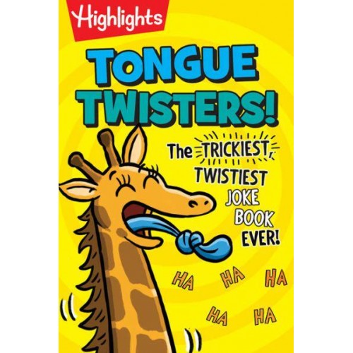 Tongue Twisters! The Trickiest, Twistiest Joke Book Ever - Highlights Joke Books