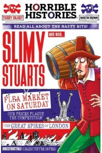 Slimy Stuarts Read All About the Nasty Bits! - Horrible Histories