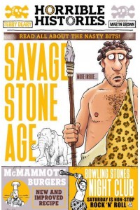 Savage Stone Age Read All About the Nasty Bits! - Horrible Histories