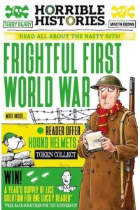 Frightful First World War Read All About the Nasty Bits! - Horrible Histories