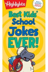 Best Kids' School Jokes Ever! - Highlights Joke Books