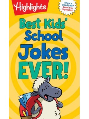 Best Kids' School Jokes Ever! - Highlights Joke Books