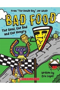 The Good, the Bad and the Hungry - Bad Food