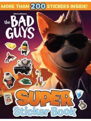 The Bad Guys Super Sticker Book - Bad Guys Movie
