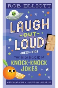 The Big Book of Knock-Knock Jokes - Laugh-Out-Loud Jokes for Kids