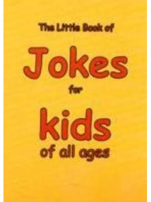 The Little Book of Jokes for Kids of All Ages