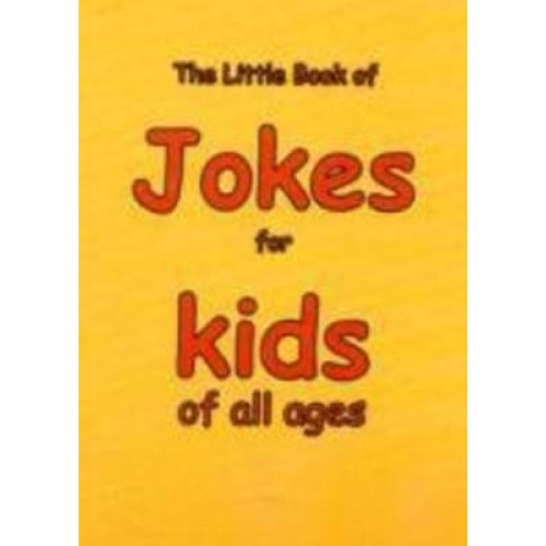 The Little Book of Jokes for Kids of All Ages