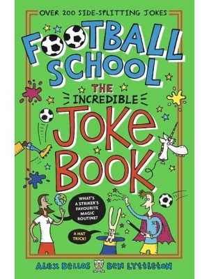 Football School - The Incredible Joke Book - Football School