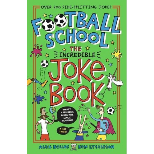 Football School - The Incredible Joke Book - Football School