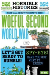 Woeful Second World War Read All About the Nasty Bits! - Horrible Histories