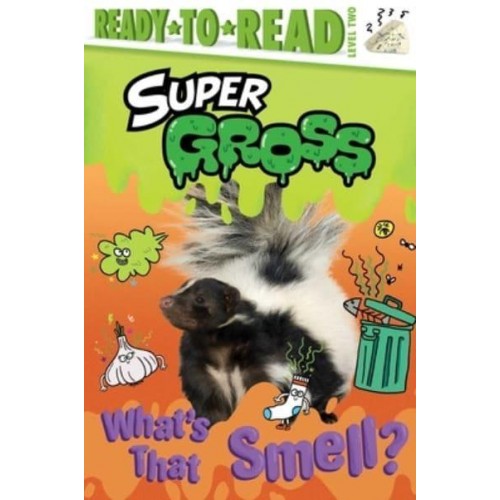 What's That Smell? - Super Gross