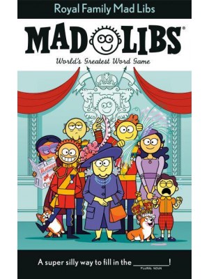 Royal Family Mad Libs World's Greatest Word Game - Mad Libs