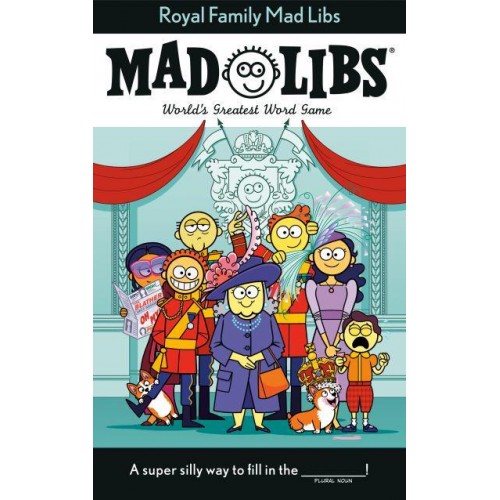 Royal Family Mad Libs World's Greatest Word Game - Mad Libs