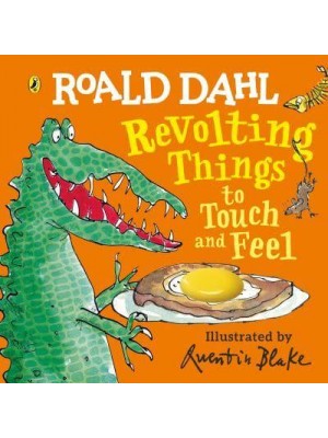 Revolting Things to Touch and Feel