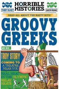 Groovy Greeks Read All About the Nasty Bits! - Horrible Histories
