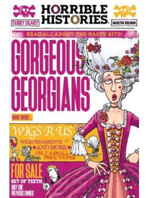 Gorgeous Georgians Read All About the Nasty Bits! - Horrible Histories