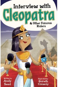 Interview With Cleopatra & Other Famous Rulers