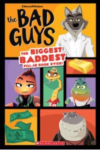 The Bad Guys Movie: The Biggest, Baddest Fill-in Book Ever! - Bad Guys Movie