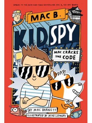 Mac Cracks the Code - Mac B. Kid Spy
