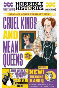 Cruel Kings and Mean Queens Read All About the Nasty Bits! - Horrible Histories