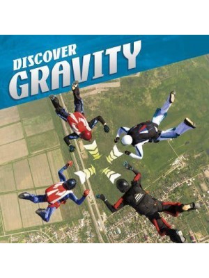 Discover Gravity - Discover Physical Science