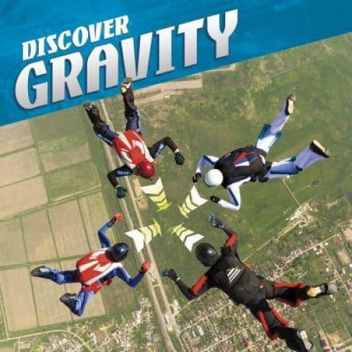 Discover Gravity - Discover Physical Science