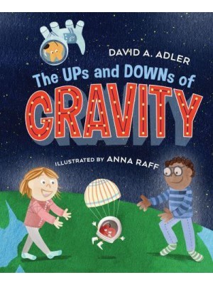 The Ups and Downs of Gravity