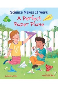 A Perfect Paper Plane - Science Makes It Work