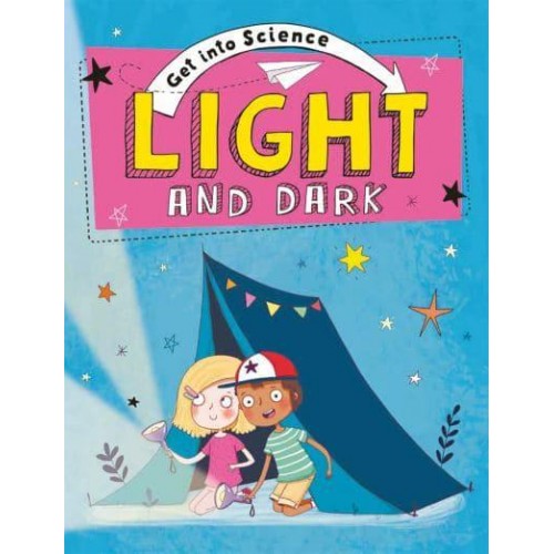 Light and Dark - Get Into Science