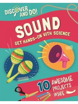 Sound Get Hands-on With Science - Discover and Do!
