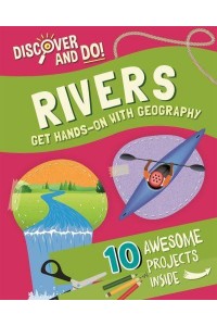 Rivers Get Hands-on With Geography - Discover and Do