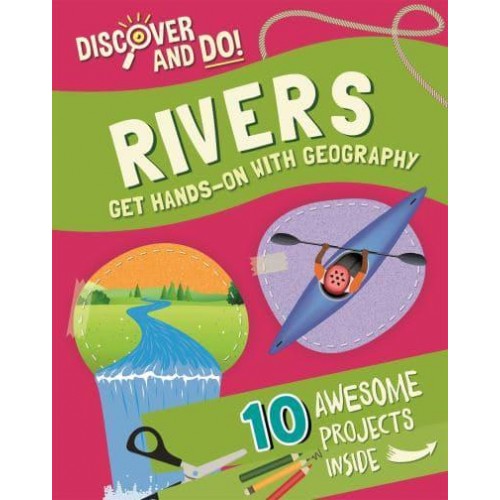 Rivers Get Hands-on With Geography - Discover and Do