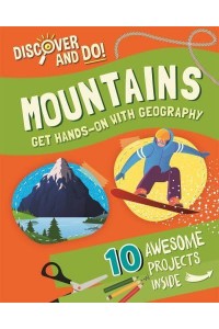Mountains Get Hands-on With Geography - Discover and Do!