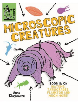 Microscopic Creatures Zoom in on Diatoms, Tardigrades, Plankton and Much More! - Tiny Science