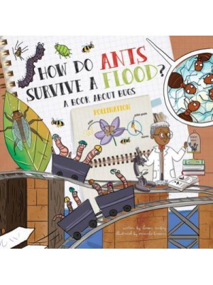 How Do Ants Survive a Flood? A Book About Bugs - How Do?