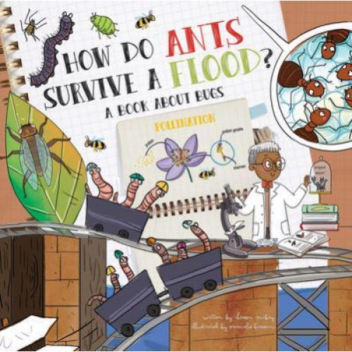 How Do Ants Survive a Flood? A Book About Bugs - How Do?