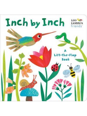 Inch by Inch A Lift-the-Flap Book - Leo Lionni's Friends