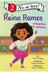 Reina Ramos Encuentra La Solución Reina Ramos Works It Out (Spanish Edition) - I Can Read Level 2