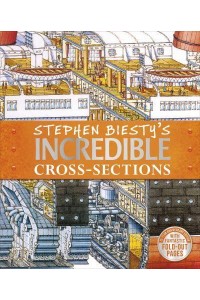 Stephen Biesty's Incredible Cross-Sections