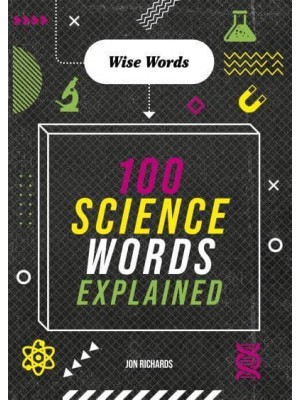 100 Science Words Explained - Wise Words