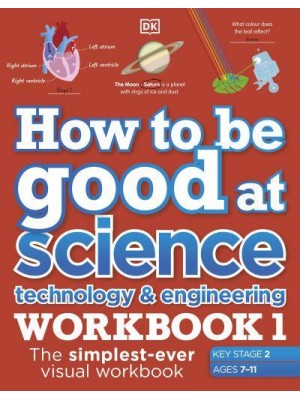 How to Be Good at Science, Technology and Engineering. Workbook 1 - How to Be Good At