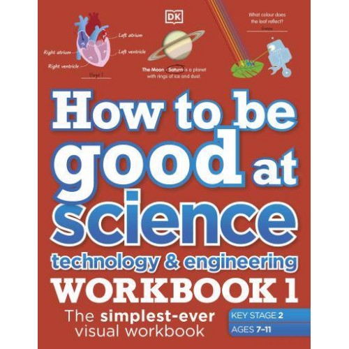 How to Be Good at Science, Technology and Engineering. Workbook 1 - How to Be Good At