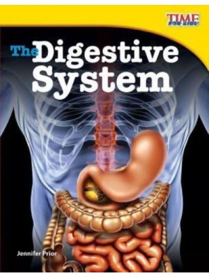 DIGESTIVE SYSTEM (FLUENT PLUS) - Time for Kids(r) Nonfiction Readers