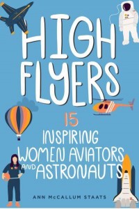 High Flyers 15 Inspiring Women Aviators and Astronauts - Women of Power