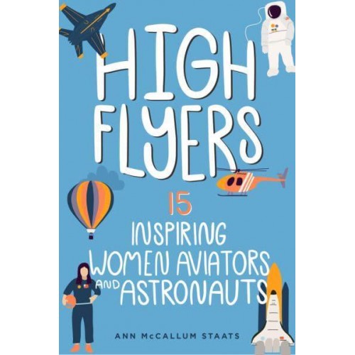 High Flyers 15 Inspiring Women Aviators and Astronauts - Women of Power