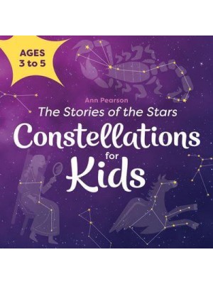 Constellations for Kids: The Stories of the Stars