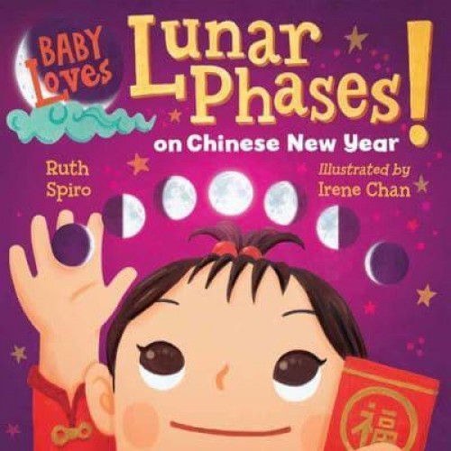 Baby Loves Lunar Phases on Chinese New Year! - Baby Loves Science