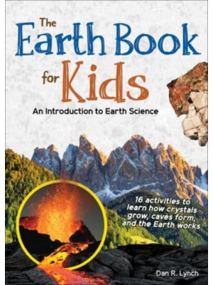 The Earth Book for Kids An Introduction to Earth Science - Simple Introductions to Science