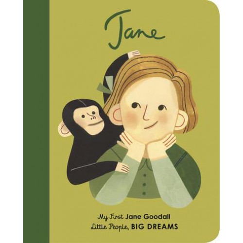 Jane My First Jane Goodall - Little People, Big Dreams