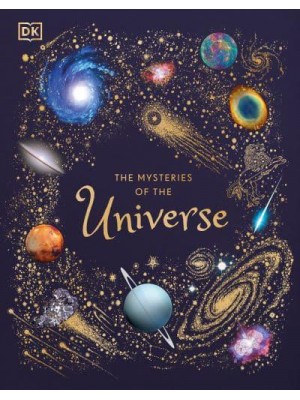 The Mysteries of the Universe - DK Children's Anthologies